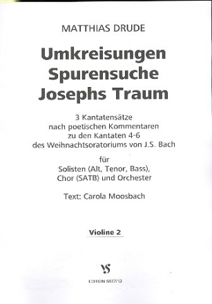 Umkreisungen - Spurensuche - Josephs Traum für Soli, gem Chor und Orchester Violine 2