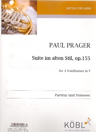 Suite im alten Stil op.155 fr 4 Hrner in F Partitur und Stimmen