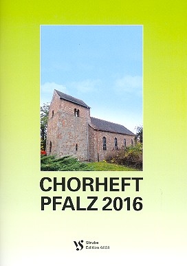 Chorheft Pfalz 2016 fr gem Chor (z.T. mit Orgel) Partitur