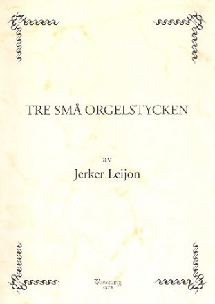 3 sma Orgelstycken for organ