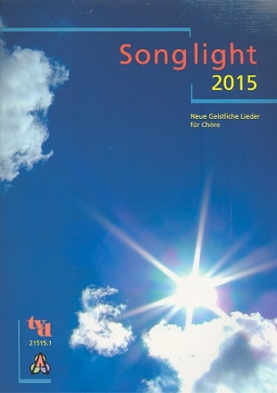 Songlight 2015 fr gem Chor und Klavier (z.T. mit Solo-Instrument) Partitur