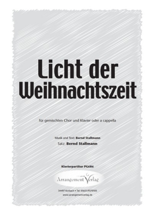 Licht der Weihnachtszeit fr gem Chor a cappella (Klavier ad lib) Chorpartitur