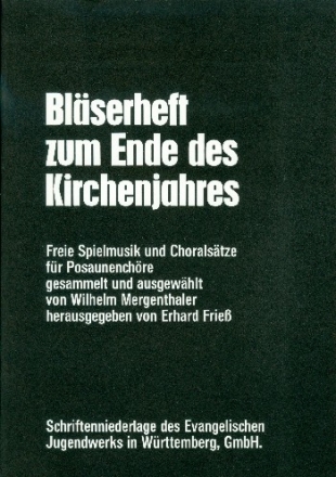 Bl�serheft zum Ende des Kirchenjahres f�r Posaunenchor Spielpartitur