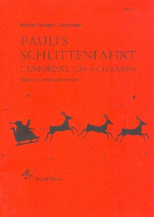 Paulis Schlittenfahrt fr 4 Gitarren (Bass und Percussion ad lib) Partitur und Stimmen