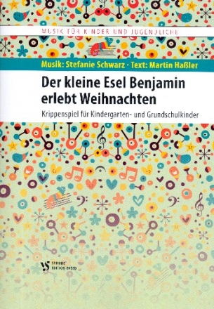 Der kleine Esel Benjamin erlebt Weihnachten fr Sprecher, Darsteller, Kinder(chor) und Klavier Partitur mit Auffhrungshinweisen