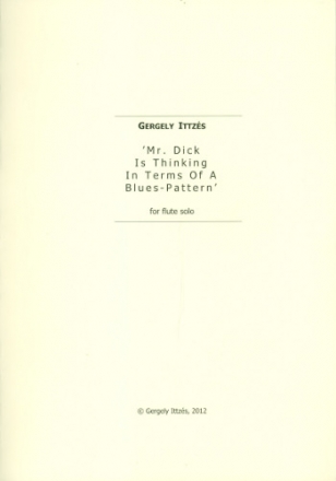 Mr. Dick is Thinking in Terms of a Blues-Pattern for flute