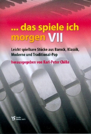 Das spiele ich morgen Band 7 fr Orgel