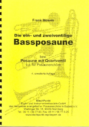 Die ein- und zweiventilige Bassposaune (Posaune mit Quartventil) Schule f�r 1/2-ventilige Posaunen