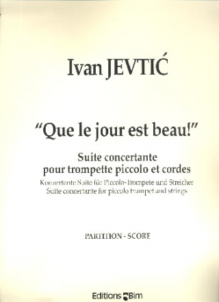 Que le jour est beau fr Piccolotrompete und Streichorchester Partitur