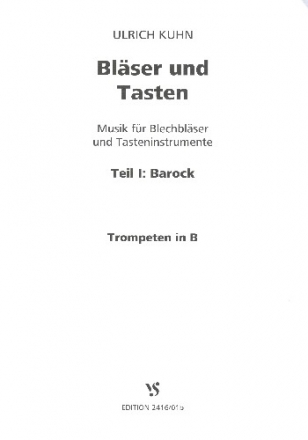 Blser und Tasten Band 1 - Barock fr Blechblser (Posaunenchor) und Orgel (Klavier/E-Piano) Spielpartitur Trompete in B