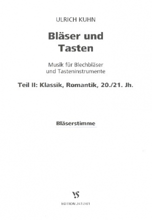 Blser und Tasten Band 2 - Klassik, Romantik, 20./21. Jahrhundert fr Blechblser (Posaunenchor) und Orgel (Klavier/E-Piano) Spielpartitur Blserstimme