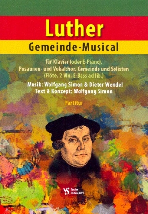 Luther fr Klavier (E-Piano), Pos- u. Vokalchor, Gemeinde, Solisten Partitur