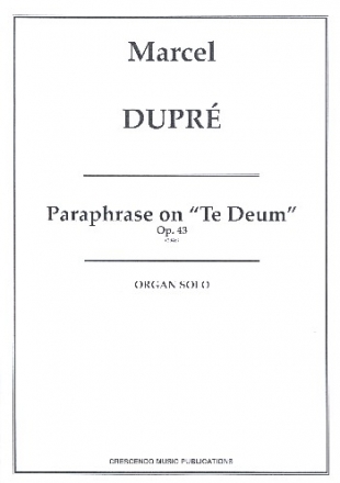 Paraphrase sur le Te Deum op.43 fr Orgel