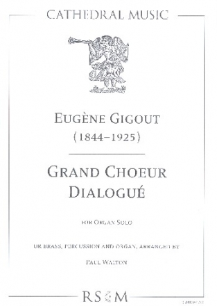 Grand choeur dialogu for organ (brass and percussion ad lib) organ (= organ part for ensemble arrangement)