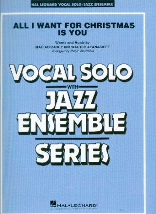 All I want for Christmas is You: for voice and jazz ensemble score and parts
