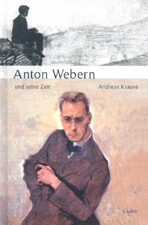 Anton Webern und seine Zeit