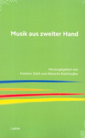 Musik aus zweiter Hand Beitrge zur kompositorischen Autorschaft