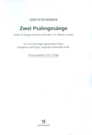 2 Psalmgesnge fr gem Chor, Saxophon und Orgel (Gemeinde ad lib) Spielpartitur fr Orgel und Saxophon