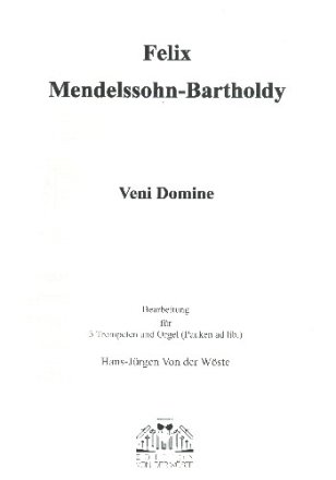 Veni Domine fr 3 Trompeten und Orgel (Pauken ad lib) Partitur und Stimmen