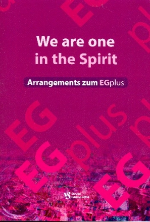 We are one in the Spirit - Arrangements zum EGplus fr flexibles Ensemble (Chor/Klavier/Band/Posaunenchor) Partitur