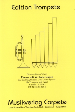 Variationen m,it Vernderungen  ber Veni creator spiritus fr Trompete und Orgel