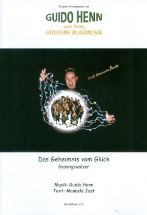Das Geheimnis vom Glck: fr Blasorchester Direktion und Stimmen