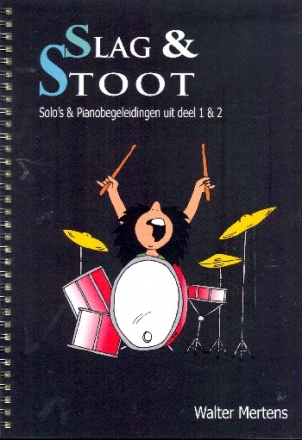 Slag en stoot vol.1 & 2 for trommel (drumset/pauken) en piano solos & pianobegleidingen