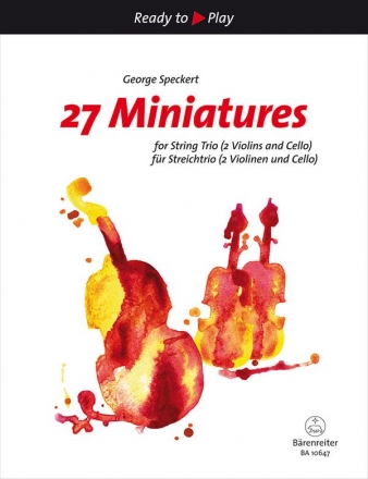 27 Miniatures fr 2 Violinen und Violoncello (Violine, Viola und Violoncello) Partitur und Stimmen