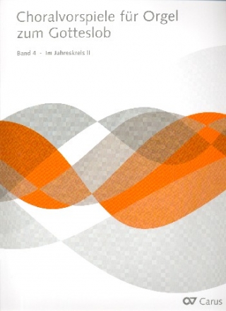 Choralvorspiele zum Gotteslob Band 4 - Im Jahreskreis Band 2 fr Orgel