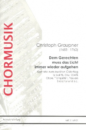 Dem Gerechten muss das Licht immer wieder aufgehen fr Soli, gem Chor und Orchester Partitur