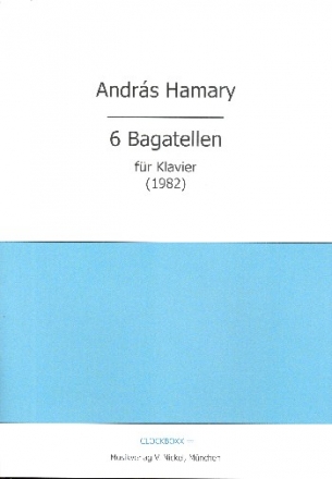 6 Bagatellen f�r Klavier