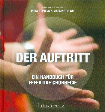 Der Auftritt - Handbuch f�r effektive Chorregie