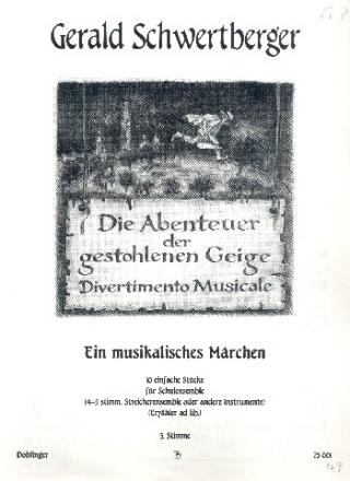 Die Abenteuer der gestohlenen Geige fr 4-5stg Streicherensemble oder andere Instrumente 3.Stimme