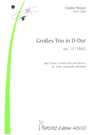 Groes Trio in D-Dur op.13 (1862) fr Violine, Violoncello und Klavier Partitur und Stimmen