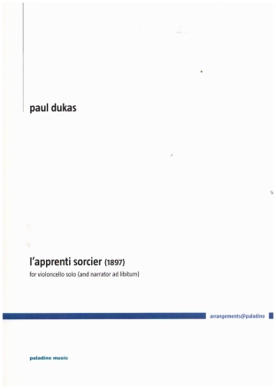 L'apprenti sorcier (1897) for violoncello solo (and narrator ad libitum) score