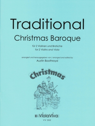 Christmas Baroque  fr 2 Violinen und Bratsche Partitur und 3 Stimmen