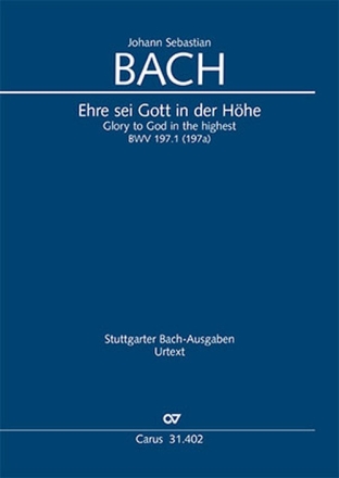 Ehre sei Gott in der Hhe Kantate BWV 197.1 (197a) Partitur