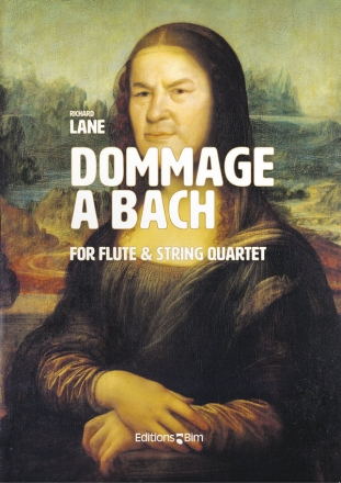 LANE Richard, Dommage � Bach flute and string quartet Score and parts