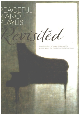 Peaceful Piano Playlist - Revisited for piano