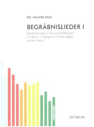 Begr�bnislieder Band 1 f�r 4-5 Stimmen a cappella Partitur