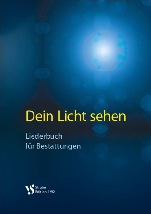 Dein Licht sehen Liederbuch fr Bestattungen gebunden