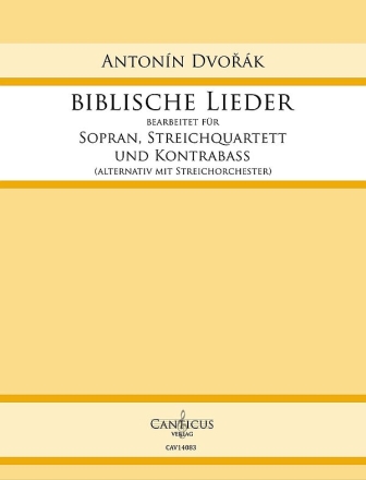 BIblische Lieder fr Sopran, Streichquartett und Kontrabass Partitur und Stimmen