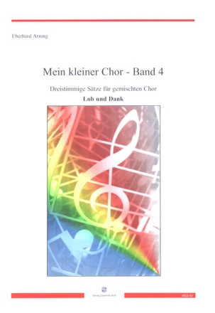 Mein kleiner Chor Band 4 - Lob und Dank fr 3 Stimmen (gem Chor) (SAM) a cappella Partitur