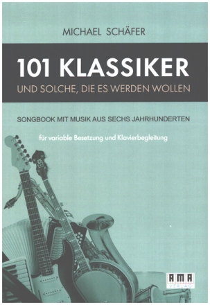 101 Klassiker und solche, die es werden wollen (+Online Audio) Songbook fr variable Besetzung