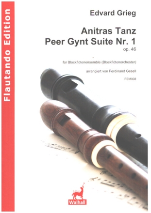 Anitras Tanz aus Peer Gynt Suite Nr.1 op.46 fr Blockfltenensemble (-orchester) Partitur und Stimmen