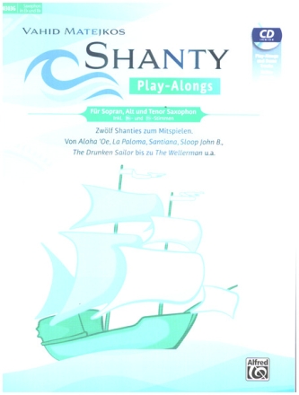 Shanty Play-Aongs (+CD+Online Audio)) f�r Sopran, Alt, und Tenor-Saxophon