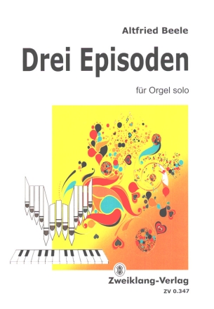 Drei Episoden fr Orgel solo