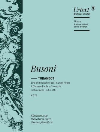 Turandot K 273 Eine chinesische Fabel in zwei Akten nach Carlo Gozzi Klavierauszug