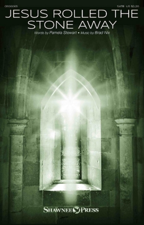 Jesus Rolled the Stone Away SATB Choral Score