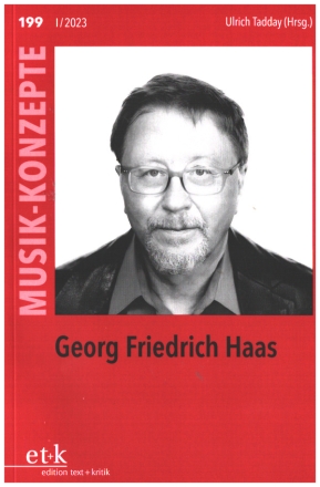 Georg friedrich Haas  Musik-Konzepte Band 199 1/2023
